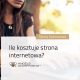 Ile kosztuje strona internetowa?