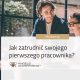 Jak zatrudnić swojego pierwszego pracownika?