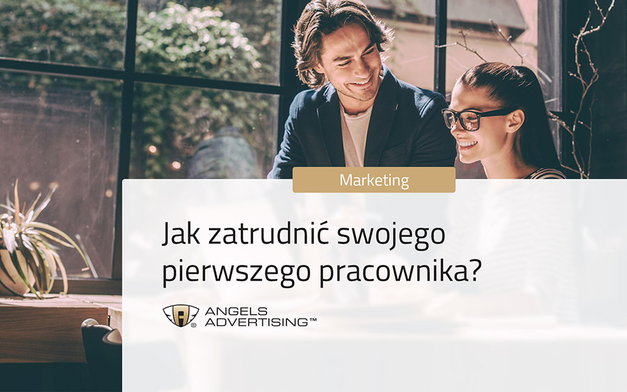 Jak zatrudnić swojego pierwszego pracownika?