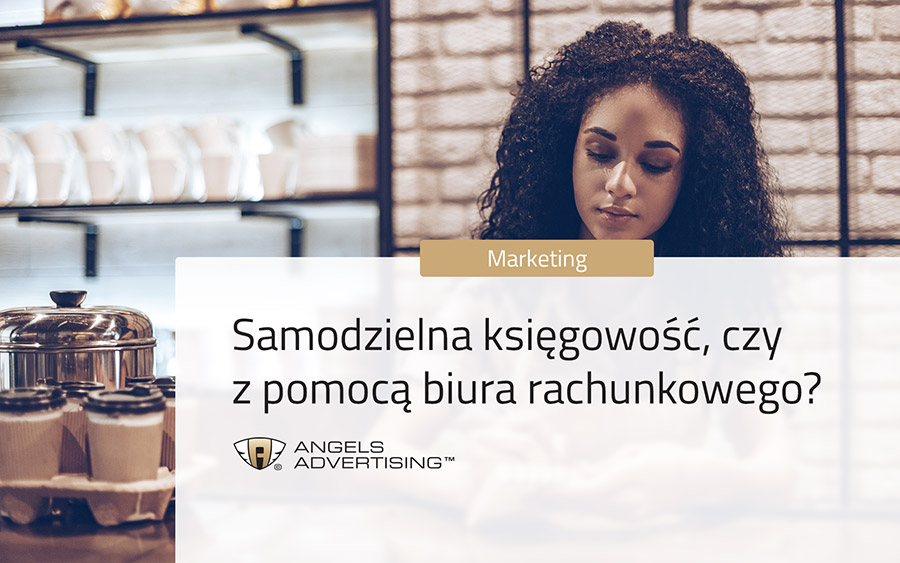 Samodzielna księgowość, czy z pomocą biura rachunkowego?