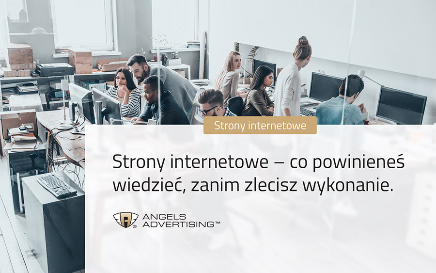 Strony internetowe – co powinieneś wiedzieć, zanim zlecisz wykonanie.