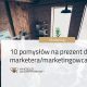 10 pomysłów na prezent dla marketera/marketingowca