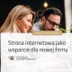 Strona internetowa jako wsparcie dla nowej firmy