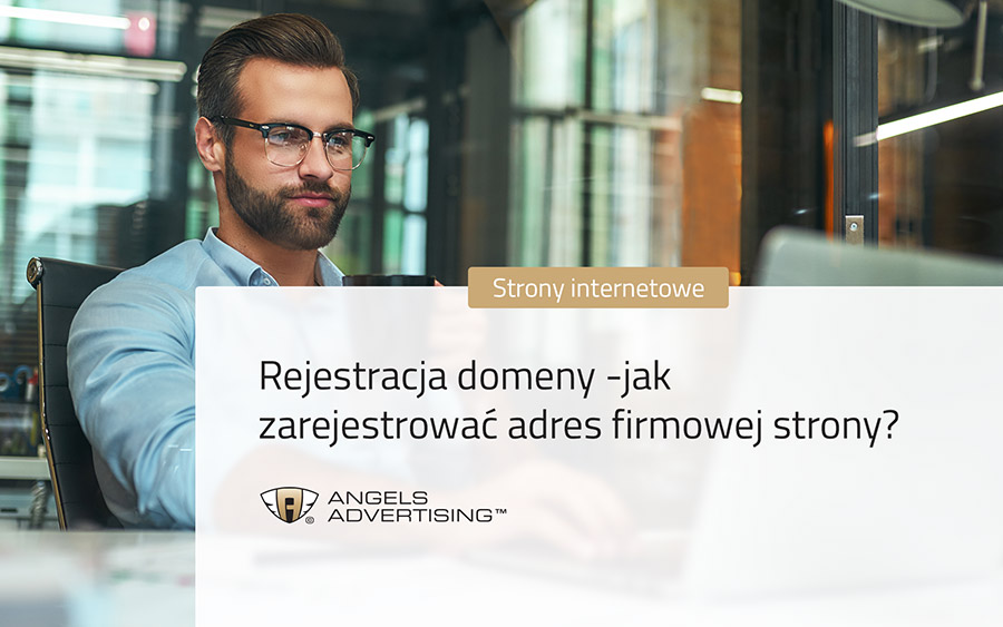 Rejestracja domeny - jak zarejestrować adres firmowej strony?
